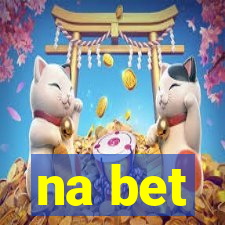 na bet